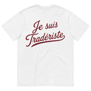 T-shirt « Je suis Tradériste » de la Confrérie du Tradéridéra